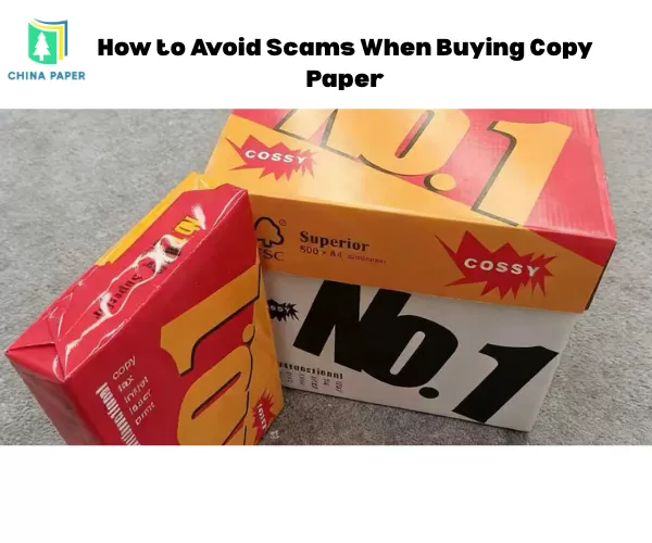 Comment éviter les arnaques lors de l'achat de papier de copie