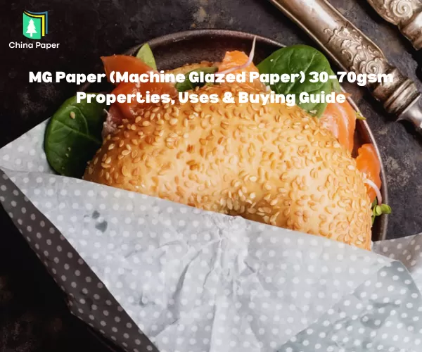 Papier MG (Papier Machine Glazed) 30–70 g/m² | Propriétés, utilisations et guide d'achat