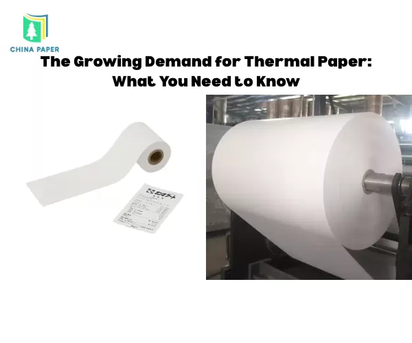 La demande croissante de papier thermique : ce que vous devez savoir
