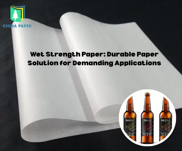 Papier résistant à l'état humide : solution de papier durable pour applications exigeantes.