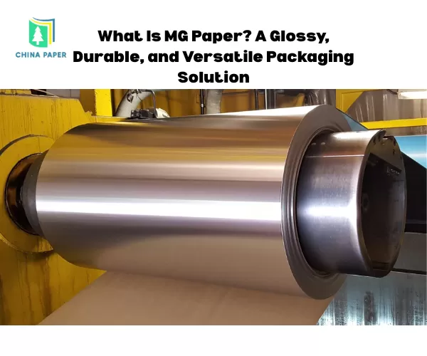 Qu'est-ce que le papier MG ? Une solution d'emballage brillante, durable et polyvalente