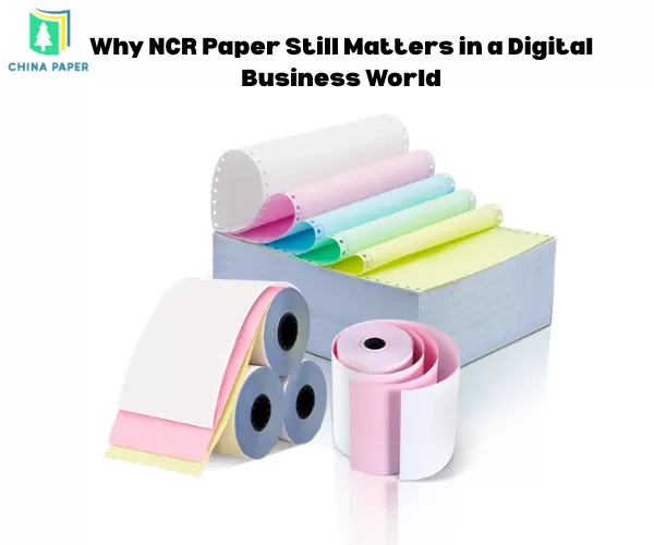 Pourquoi le papier NCR reste important dans un monde des affaires numérique